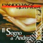 Pandojazz Quintet - Il Sogno Di Andrea cd