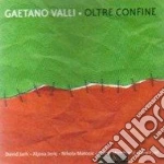 Gaetano Valli - Oltre Confine cd