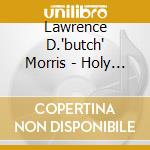 Lawrence D.'butch' Morris - Holy Sea cd