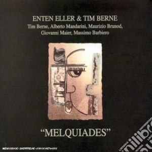 Enten Eller & Tim Berne - Melquiades cd musicale di Enter eller & tim berne