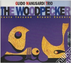 Guido Manusardi Trio - The Woodpecker cd musicale di Guido manusardi trio