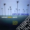 Garrison Fewell Quintet - City Of Dreams cd