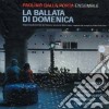 Paolino Dalla Porta Ensemble - La Ballata Di Domenica cd