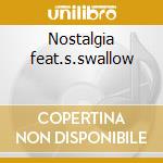 Nostalgia feat.s.swallow cd musicale di Jazz in trio (g.mazz