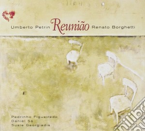 Umberto Petrin & Renato Borghetti - Reuniao cd musicale di Umberto petrin & ren