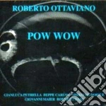 Roberto Ottaviano - Pow Wow cd