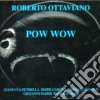 Roberto Ottaviano - Pow Wow cd