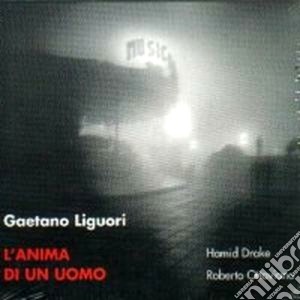 Gaetano Liguori - L'anima Di Un Uomo cd musicale di Gaetano Liguori
