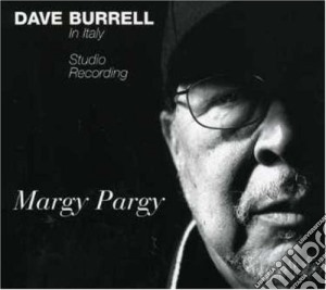 Dave Burrell - Margy Pargy cd musicale di Dave Burrell