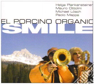 El Porcino Organic - Smile cd musicale di El porcino organic