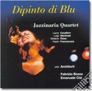 Jazzinaria Quartet - Dipinto Di Blu cd musicale di Quartet Jazzinaria