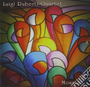 Luigi Ruberti Quartet - Mosaico cd musicale di Luigi ruberti quarte