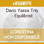 Dario Yassa Trio - Equilibrist