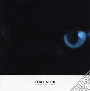 Chat Noir - Adoration cd musicale di CHAT NOIR