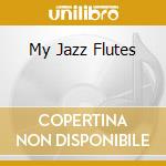 My Jazz Flutes cd musicale di MICHELE GORI QUARTET