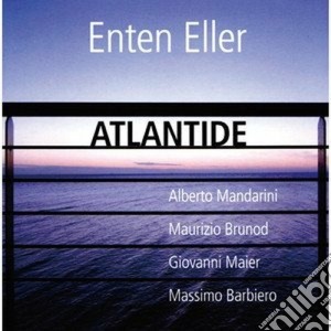Enten Eller - Atlantide cd musicale di Eller Enten