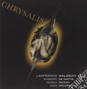Lanfranco Malaguti 4tet - Chrysalis cd musicale di Lanfranco malaguti 4