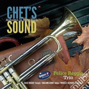 Felice Reggio Trio - Chet's Sound cd musicale di Felice Reggio Trio