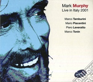 Mark Murphy - Live In Italy 2001 cd musicale di Mark Murphy
