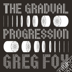 (LP Vinile) Greg Fox - The Gradual Progression lp vinile di Greg Fox