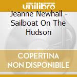 Jeanne Newhall - Sailboat On The Hudson cd
