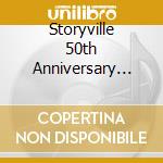 Storyville 50th Anniversary Celebration cd musicale