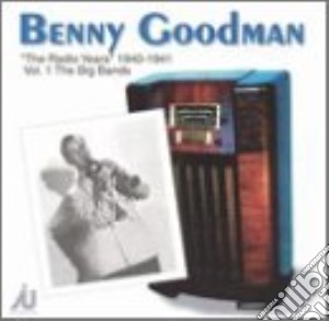 Radio years 1940-1941 v.1 - goodman benny cd musicale di Benny Goodman