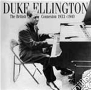 Duke Ellington - British Connexion 1933-40 cd musicale di Duke Ellington
