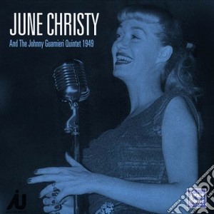 June Christy - And Johnny Guarnieri 5tet cd musicale di June Christy