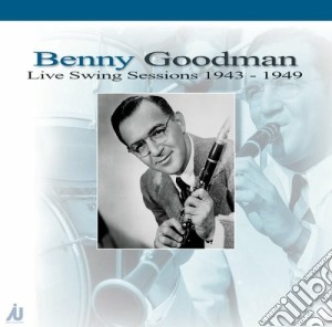 Live swing sess.1943-49 cd musicale di Benny Goodman