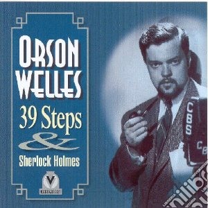 Orson Welles - 39 Steps / Sherlock Holmes cd musicale di Orson Welles
