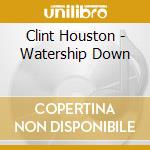 Clint Houston - Watership Down cd