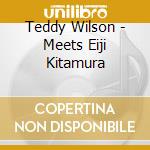 Teddy Wilson - Meets Eiji Kitamura cd