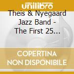 Theis & Nyegaard Jazz Band - The First 25 Years cd