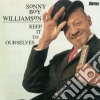 Sonny Boy Williamson - Keep It To Ourselves cd