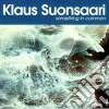 Klaus Suonsaari - Something In Common cd