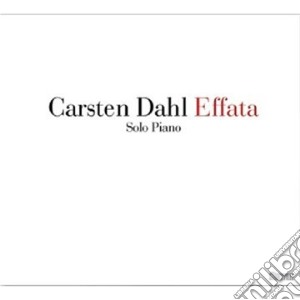 Carsten Dahl - Effata cd musicale di Carsten Dahl
