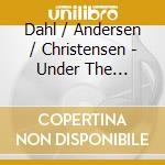 Dahl / Andersen / Christensen - Under The Rainbow cd