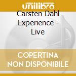 Carsten Dahl Experience - Live cd musicale di Carsten Dahl Experience