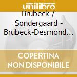 Brubeck / Sondergaard - Brubeck-Desmond Songbook cd