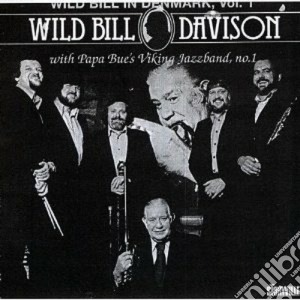 Wild Bill Davison - In Denmark Vol.1 cd musicale di Wild bill davison