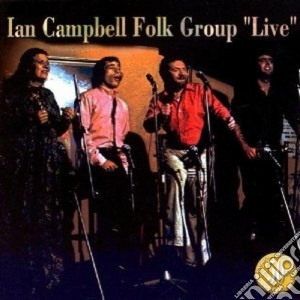 Ian Campbell Folk Group - Live cd musicale di Ian campbell folk gr