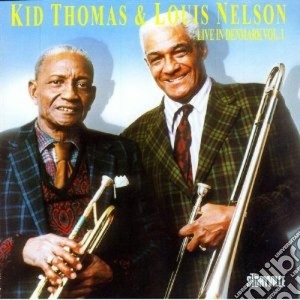 Kid Thomas & Louis Nelson - Live In Denmark cd musicale di Kid thomas & louis nelson