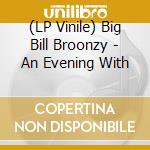(LP Vinile) Big Bill Broonzy - An Evening With vinile