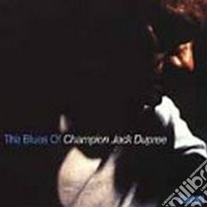 Champion Jack Dupree - The Blues Of... cd musicale di Champion jack dupree