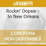 Rockin' Dopsie - In New Orleans cd musicale di Rockin' Dopsie