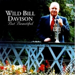 Wild Bill Davison - But Beautiful cd musicale di Wild bill davison