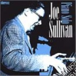 Joe Sullivan - Piano Solo cd musicale di Joe Sullivan