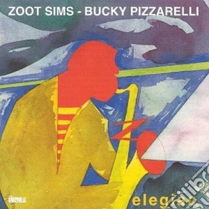 Zoot Sims / Bucky Pizzarelli - Elegiac cd musicale di Zoot Sims & Bucky Pizzarelli