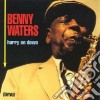 Benny Waters - Hurry On Down cd